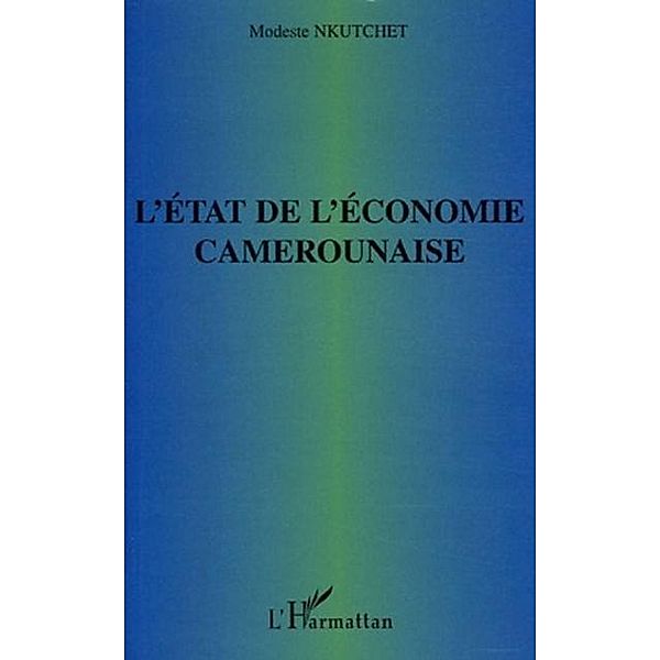 L'etat de l'economie camerounaise / Hors-collection, Nkutchet Modeste
