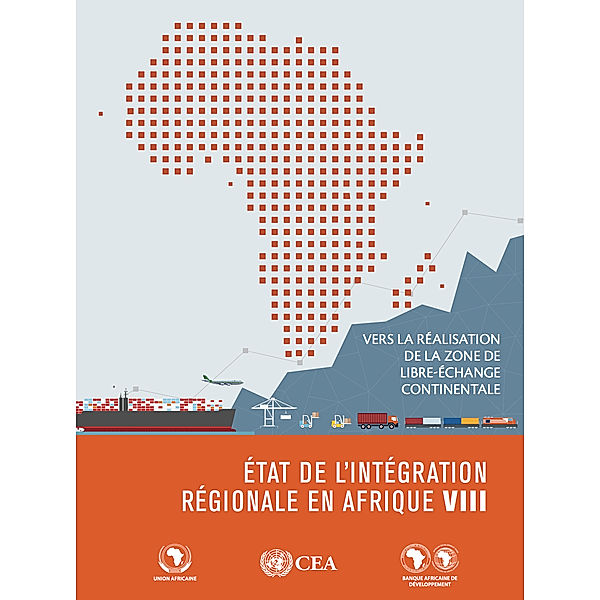 L'État de l’intégration régionale en Afrique VIII