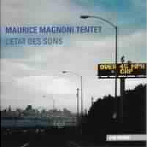 L'Etat Des Sons, Maurice Tentet Magnoni