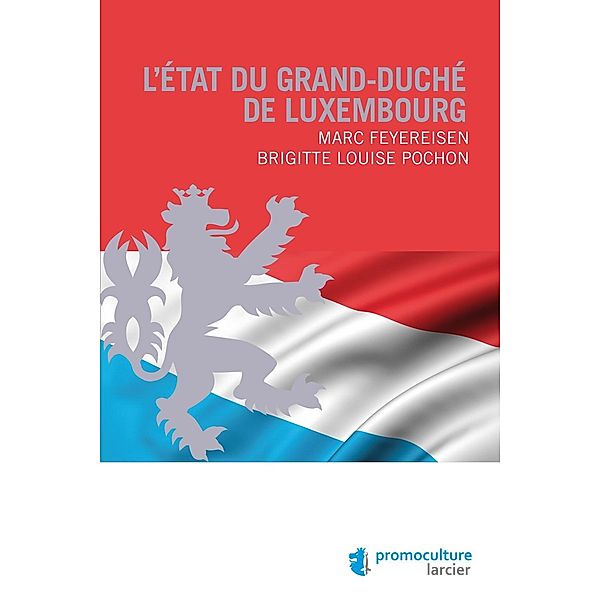 L'État du Grand-duché de Luxembourg, Marc Feyereisen, Brigitte Louise Pochon