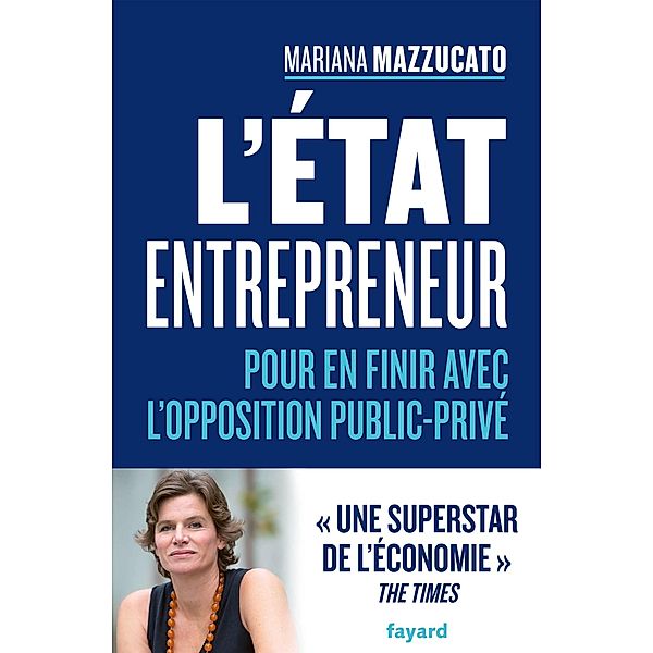 L'État entrepreneur / Documents, Mariana Mazzucato