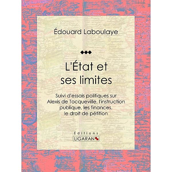 L'État et ses limites, Édouard Laboulaye, Ligaran