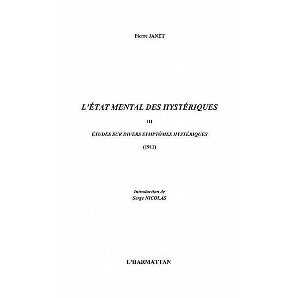L'Etat mental des hysteriques (Volume III) / Hors-collection, Pierre Janet