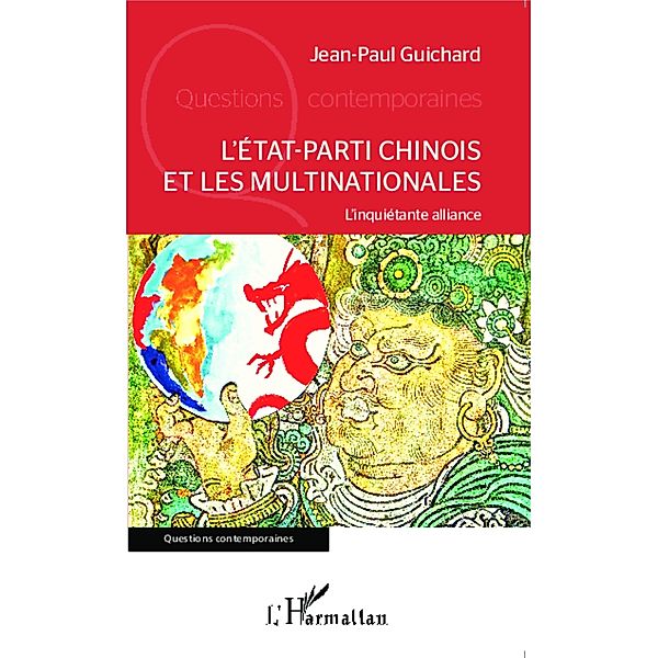 L'Etat-parti chinois et les multinationales, Guichard Jean-Paul Guichard