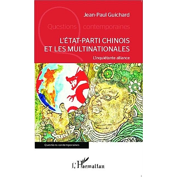 L'Etat-parti chinois et les multinationales / Hors-collection, Jean-Paul Guichard