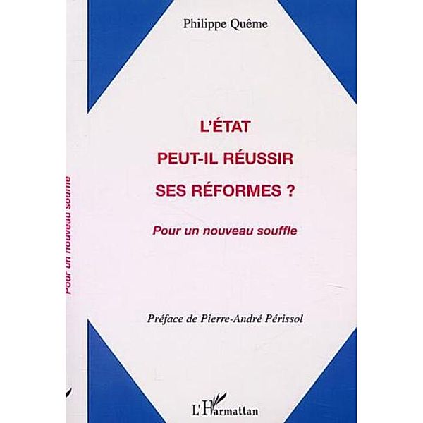 L'ETAT PEUT-IL REUSSIR SES REFORMES ? / Hors-collection, Queme Philippe