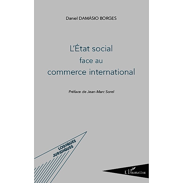 L'Etat social face au commerce international, Damasio Borges Daniel Damasio Borges