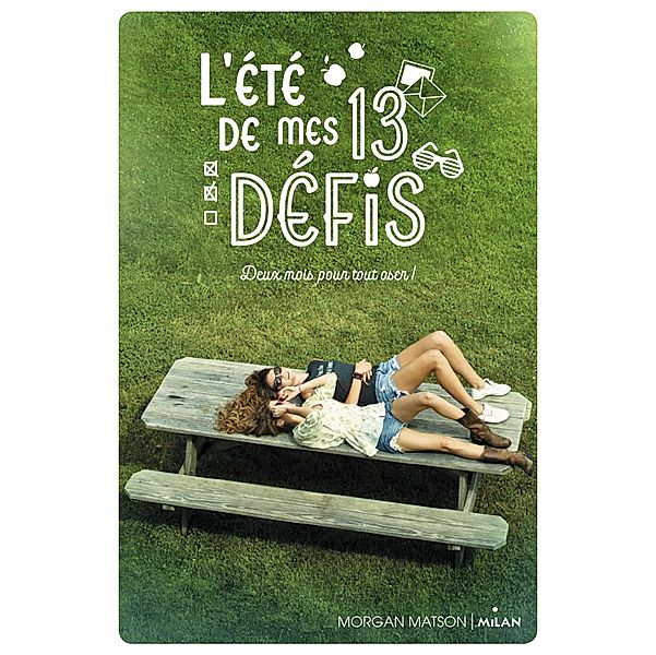 L'été de mes 13 défis / Littérature ado, Morgan Matson