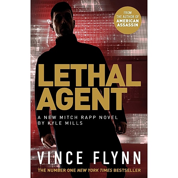 Lethal Agent, Vince Flynn, Kyle Mills