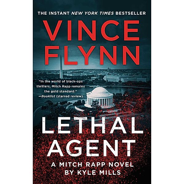 Lethal Agent / A Mitch Rapp Novel Bd.18, Vince Flynn, Kyle Mills