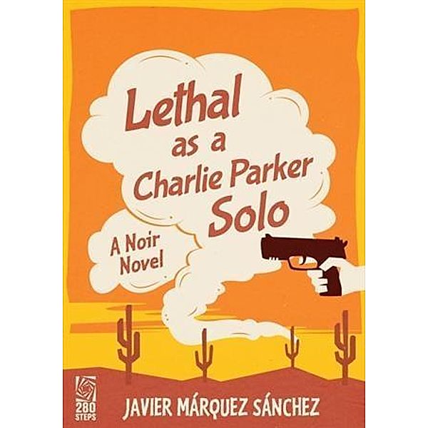 Lethal as a Charlie Parker Solo, Javier Marquez Sanchez