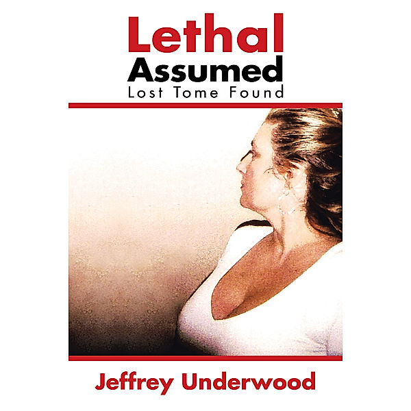 Lethal Assumed, Jeffrey Underwood