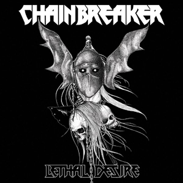 Lethal Desire (Vinyl), Chainbreaker