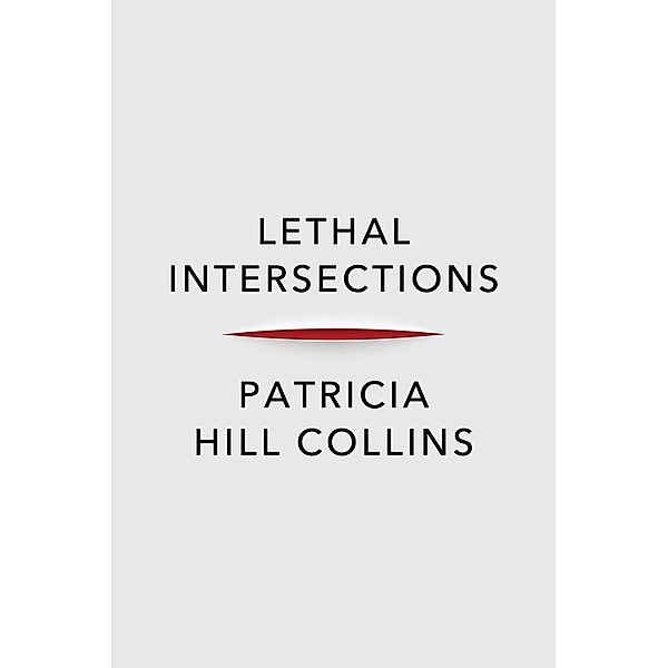 Lethal Intersections, Patricia Hill Collins