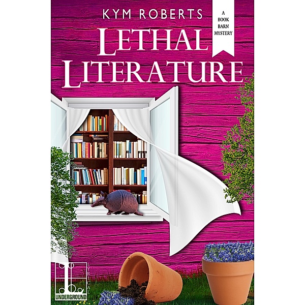 Lethal Literature / A Book Barn Mystery Bd.4, Kym Roberts