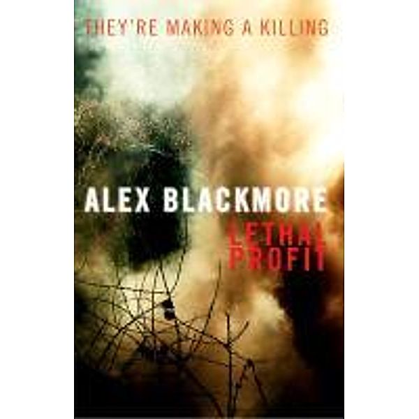 Lethal Profit, Alex Blackmore