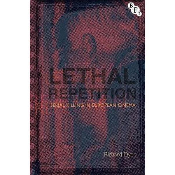 Lethal Repetition, Richard Dyer