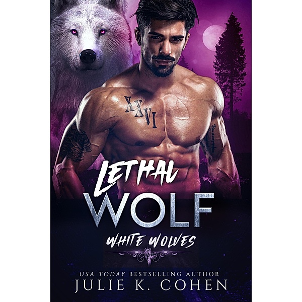 Lethal Wolf (White Wolves, #2) / White Wolves, Julie K. Cohen