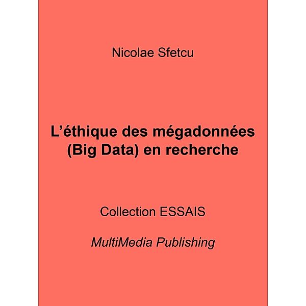 L'éthique des mégadonnées (Big Data) en recherche, Nicolae Sfetcu