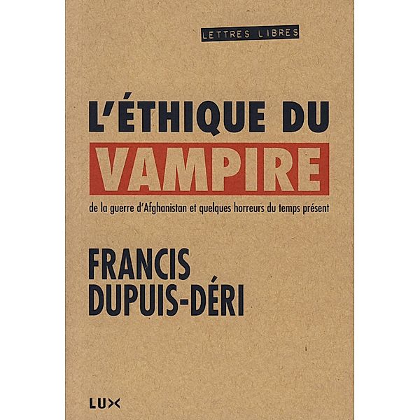 L'ethique du vampire, Dupuis-Deri Francis Dupuis-Deri