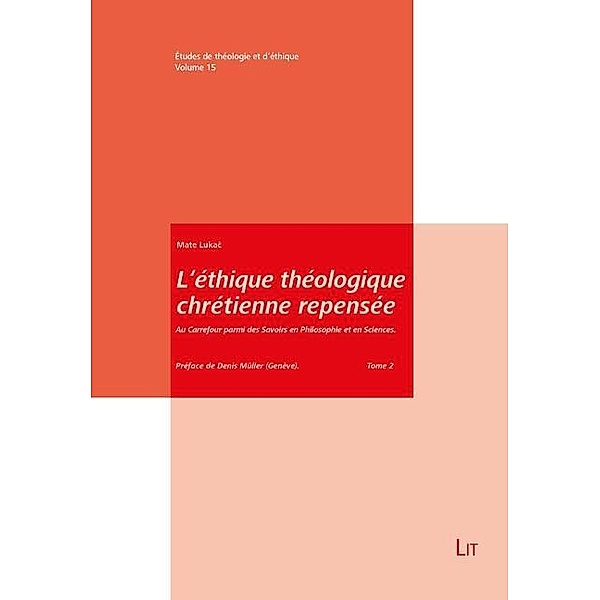 L'éthique théologique chrétienne repensée, Mate Lukac