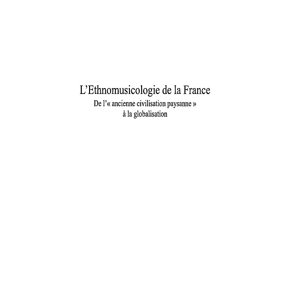 L'ethnomusicologie de la france - de l'&quote;ancienne civilisatio / Hors-collection, Collectif