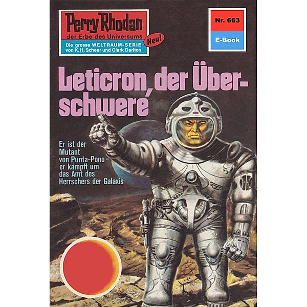 Leticron, der Überschwere (Heftroman) / Perry Rhodan-Zyklus Das Konzil Bd.663, William Voltz
