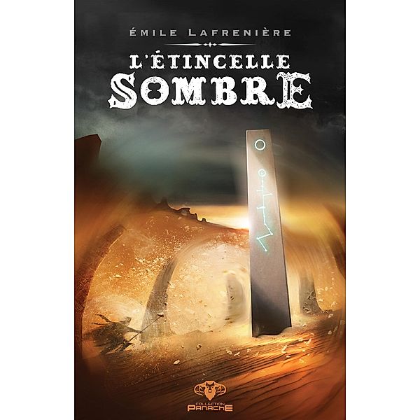 L'etincelle sombre, Lafreniere Emile Lafreniere