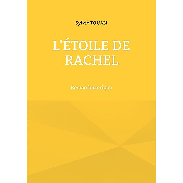 L'étoile de Rachel, Sylvie Touam