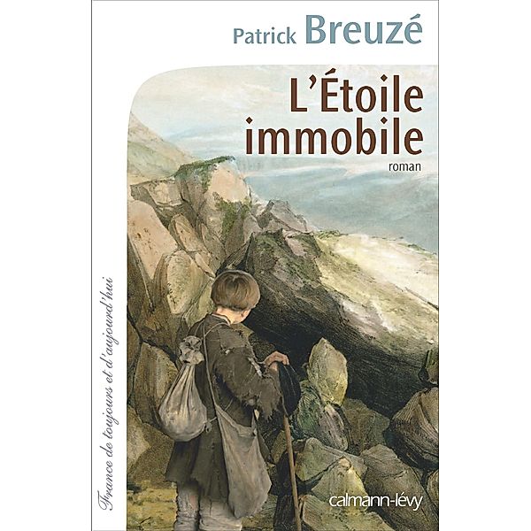 L'Etoile immobile / Cal-Lévy-Territoires, Patrick Breuzé