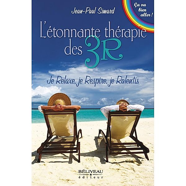 L'etonnante therapie des 3R / Beliveau Editeur, Simard Jean-Paul Simard