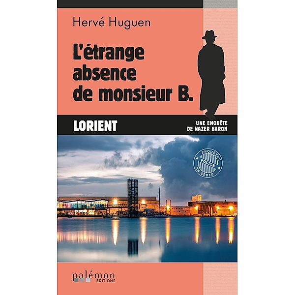 L'étrange absence de monsieur B. / Les enquêtes du commissaire Baron Bd.10, Hervé Huguen