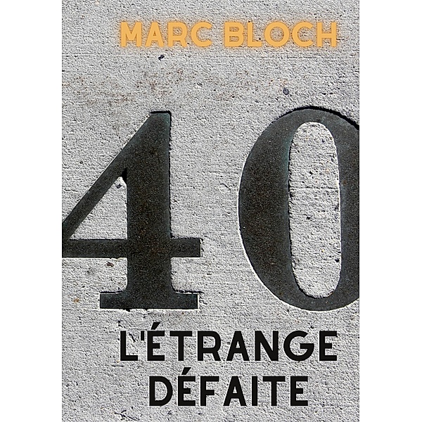 L'Étrange Défaite, Marc Bloch