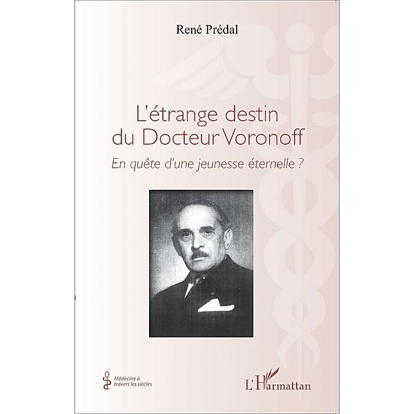 L'etrange destin du Docteur Voronoff, Predal Rene Predal