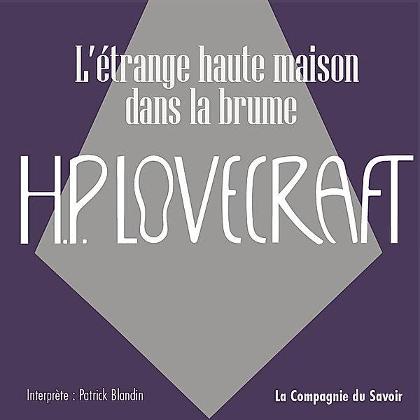 L'étrange haute maison dans la brume, Howard Phillips Lovecraft