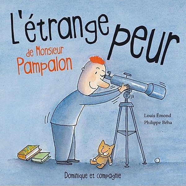 L'etrange peur de Monsieur Pampalon, Louis Émond