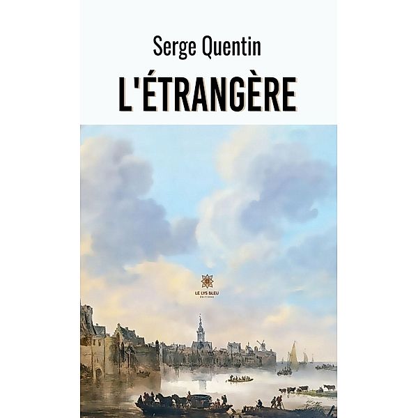 L'étrangère, Serge Quentin