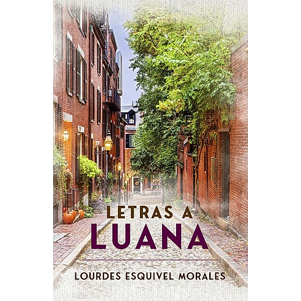 Letras a Luana, Lourdes Esquivel Morales
