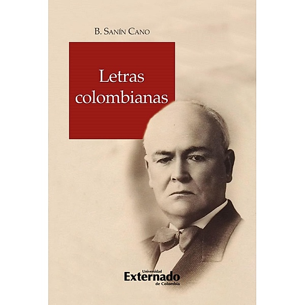 Letras colombianas, Baldomero Sanín Cano