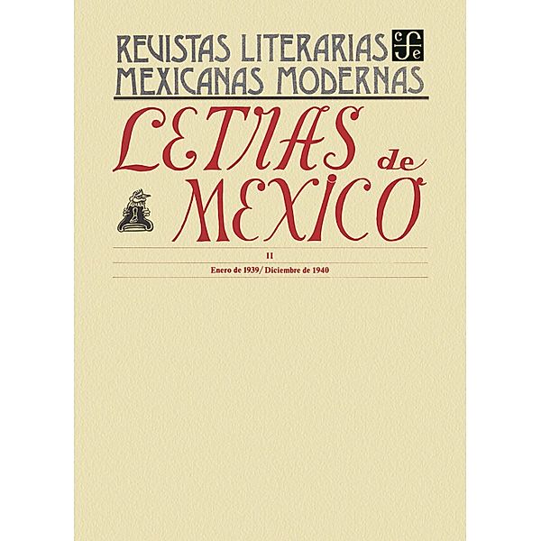 Letras de México II, enero de 1939-diciembre de 1940 / Revistas Literarias Mexicanas Modernas, Varios Autores