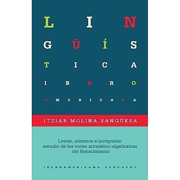 Letras, números e incógnitas : estudio de las voces aritmético-algebraicas del Renacimiento, Itziar Molina Sangüesa