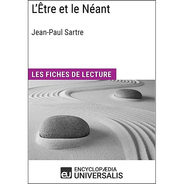 L'Être et le Néant de Jean-Paul Sartre, Encyclopaedia Universalis