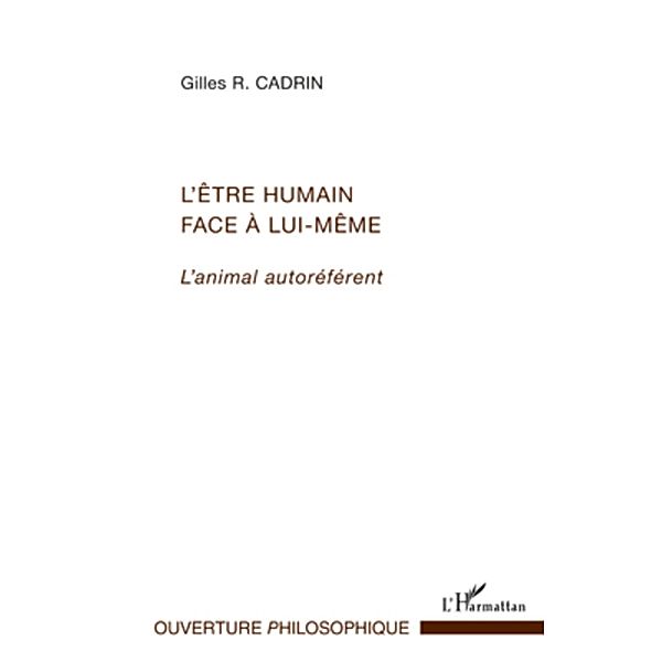 L'etre humain face a lui-meme, Cadrin Gilles R Cadrin