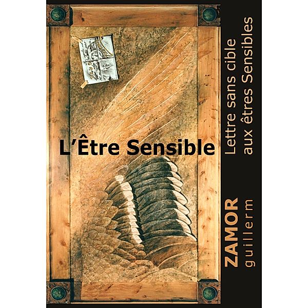 L'etre Sensible / Guillerm Zamor, Guillerm Zamor