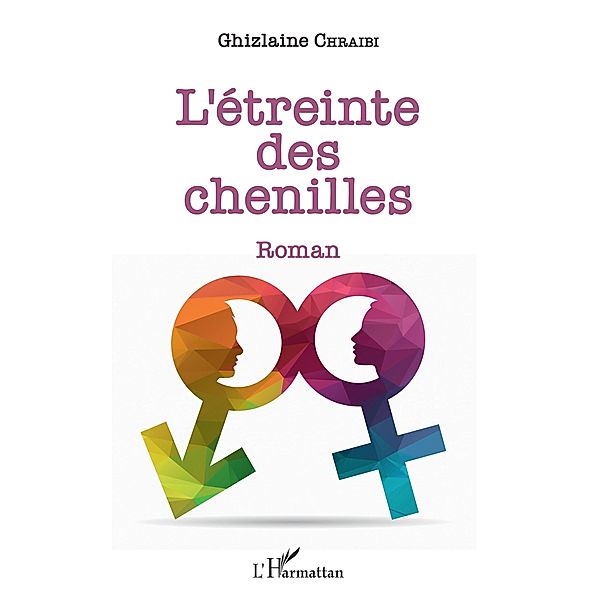 L'Etreinte des chenilles, Chraibi Ghizlaine Chraibi