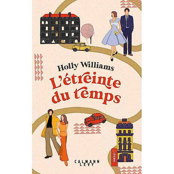 L'étreinte du temps / Littérature Etrangère, Holly Williams