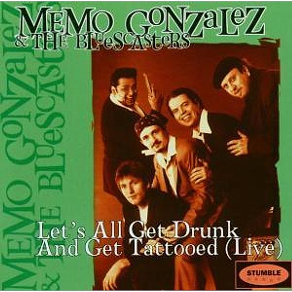 Lets All Get Drunk, Memo & The Bluescasters Gonzalez