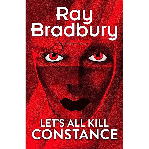 Let's All Kill Constance, Ray Bradbury