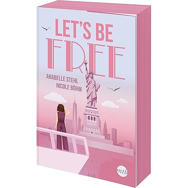 Let's Be Free / Be Wild Bd.3, Nicole Böhm, Anabelle Stehl