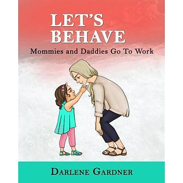 Let's Behave, Darlene Gardner